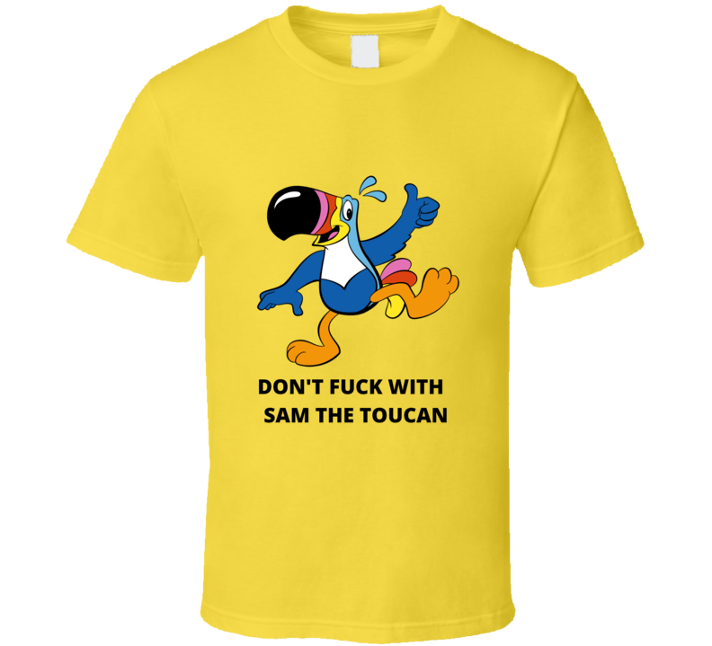 Don't Fu.. With Sam The Toucan T-SHIRT AND APPAREL 1